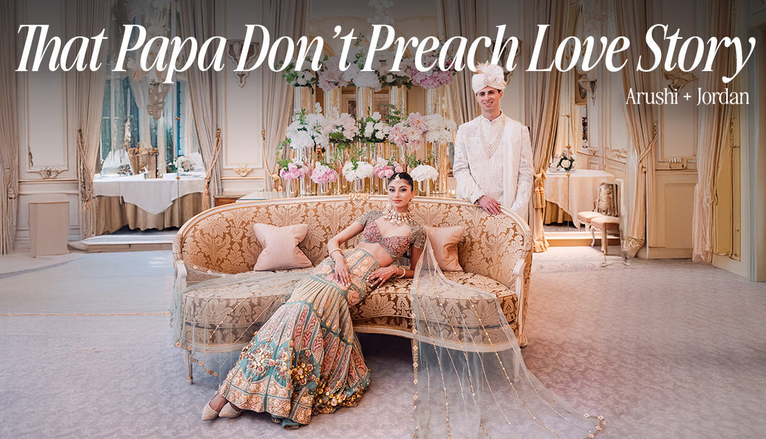 That Papa Don’t Preach Love Story - Arushi and Jordan